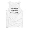 Maslow Before Blooms Tank Top