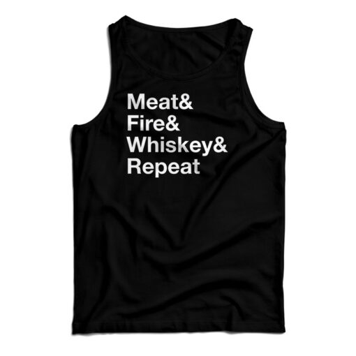 Meat Fire Whiskey Repeat Tank Top