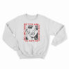 My Tits Are Too Nice For My Life to Be Like This Sweatshirt