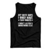 My Wife Says I Only Have Two Faults Tank Top