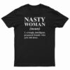 Nasty Woman Noun T-Shirt