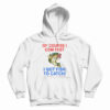 Of Course I Cum Fast I Got Fish To Catch Hoodie