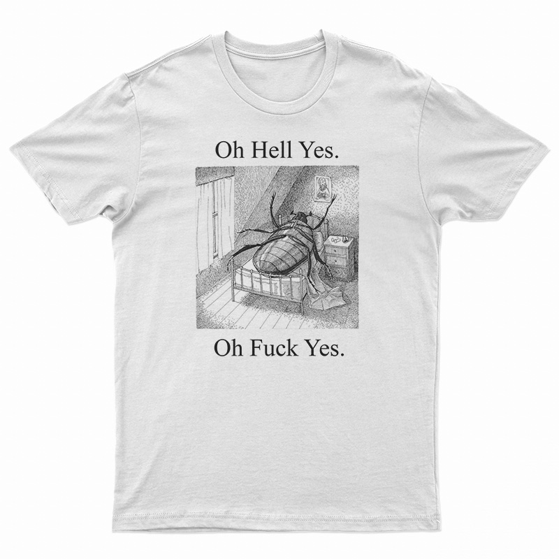Oh Hell Yes Oh Fuck Yes T-Shirt