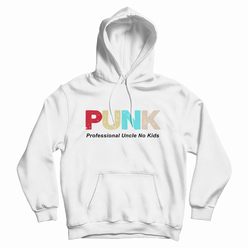 PUNK Professional Uncle No Kids Hoodie