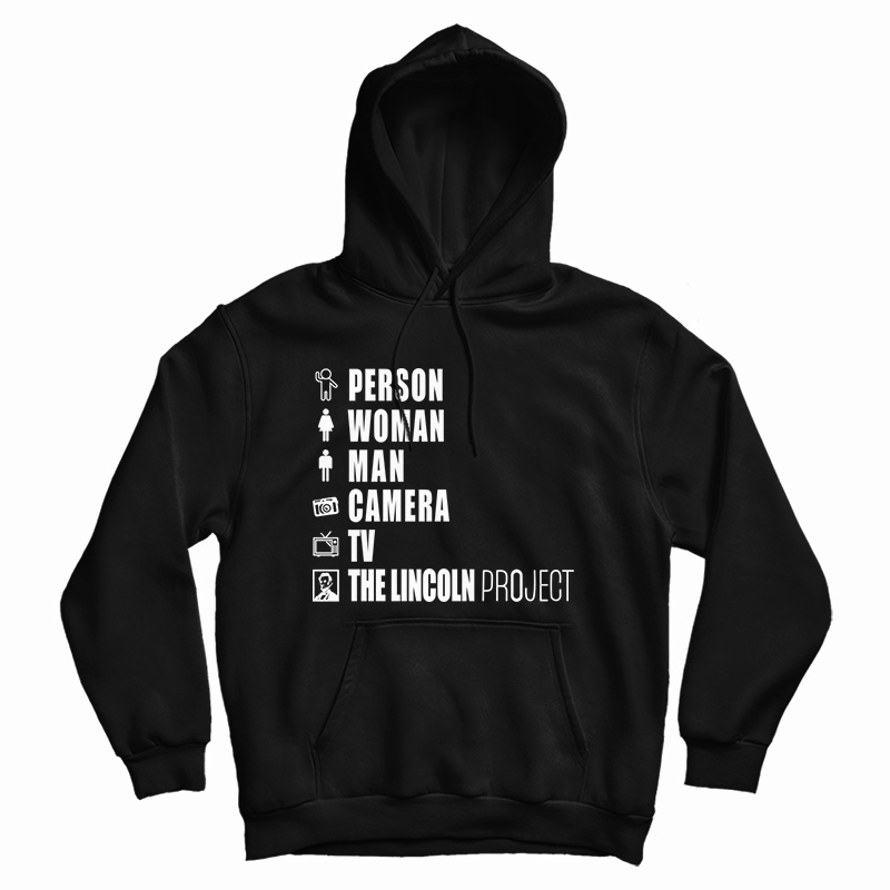 Person Woman Man Camera Tv The Lincoln Project Hoodie
