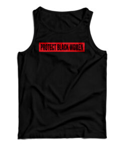 Protect Black Women Tank Top