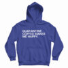 Quarantine Coffee Makes Me Happy Hoodie