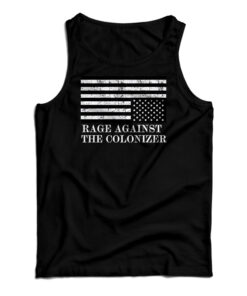 Rage Against The Colonizer Tank Top