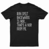 Run Spelled Backwards Is Nur T-Shirt