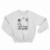Shoot Hoops Not People Sweatshirt