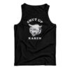 Shut Up Karen Tank Top