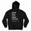 Snow Rain Heat Night Fascism Hoodie