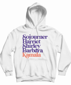 Sojourner Harriet Shirley Barbara Kamala Hoodie