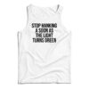 Stop Honking A Soon As The Light Turns Green Tank Top