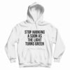 Stop Honking A Soon As The Light Turns Green Hoodie