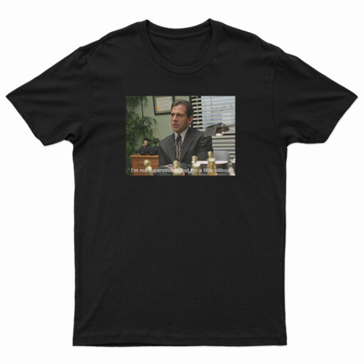 The Office Michael I'm Not Superstitious But I'm A Little Stitious T-Shirt