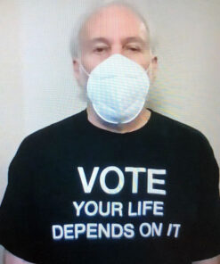 Vote Your Life Depends On It T-Shirt