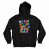 We Can Not Go Back To Being Silent Hoodie
