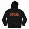 When I Die Just Throw Me In The Trash Hoodie