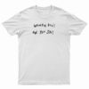 Women Don't Owe You Shit T-Shirt