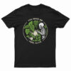 You Make Me Feel Alive Funny Skeleton T-Shirt