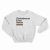 Zimbabwean Lives Matter Sweatshirt