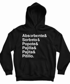 Absorbente And Sorbeto And Popote And Pajilla And Pajita And Pitillo Hoodie