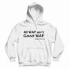 All Wap Ain't Good Wap Hoodie