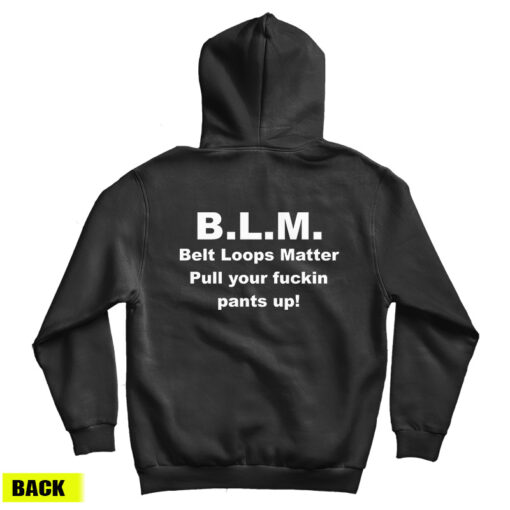 BLM Belt Loops Matter Hoodie