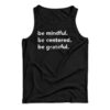 Be Mindful Be Centered Be Grateful Tank Top