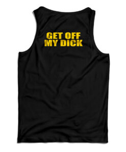 Beastie Boys Get Off My Dick Tank Top