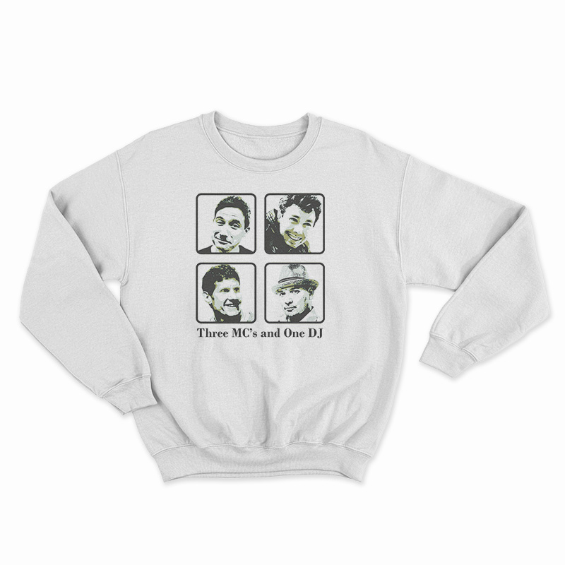 Three MC's And One DJ Sweatshirt