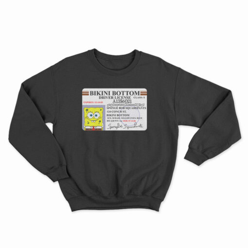 Bikini Bottom Driver License Spongebob Sweatshirt