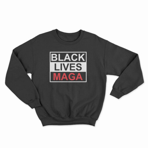 Black Lives MAGA Sweatshirt