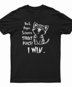 Cat Rock Paper Scissors Throat Punch I Win T-Shirt