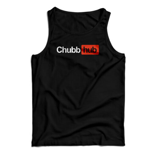 Chubb Hub Tank Top