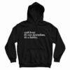 Craft Beer It's Not Alcoholism It's A Hobb Hoodie