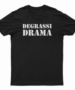 Degrassi Drama T-Shirt