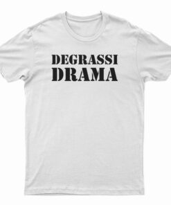 Degrassi Drama T-Shirt