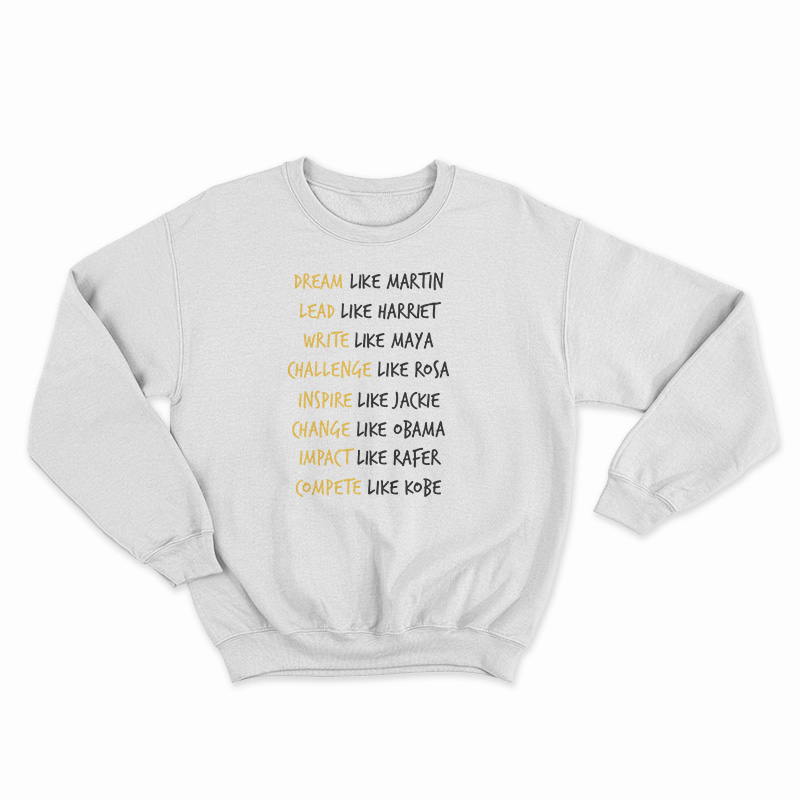 Dream Like Martin Lead Like Harriet Black Pride Sweatshirt