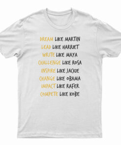 Dream Like Martin Lead Like Harriet Black Pride T-Shirt