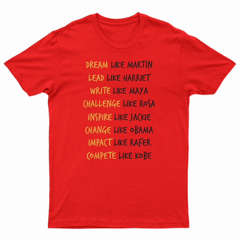 Dream Like Martin Lead Like Harriet Black Pride T-Shirt