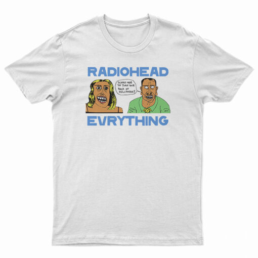 Everything Radiohead Band T-Shirt