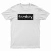 Femboy T-Shirt
