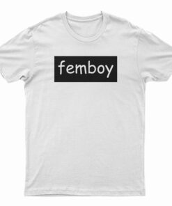 Femboy T-Shirt