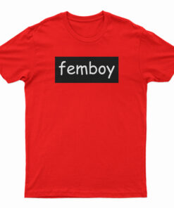 Femboy T-Shirt