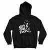 Get Tae Fuck Hoodie