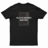 God Is Dope Black Women Matter T-Shirt