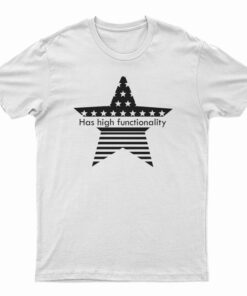 Has High Functionality T-Shirt