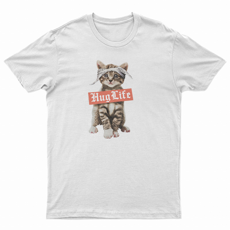 Hug Life Cat T-Shirt